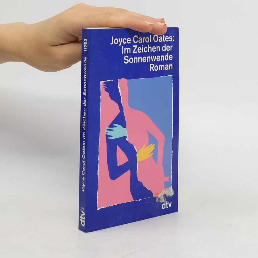 Joyce Carol Oates Im Zeichen der Sonnenwende