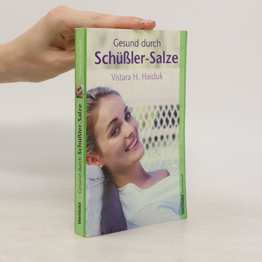 Vistara H. Haiduk Gesund durch Schüßler-Salze