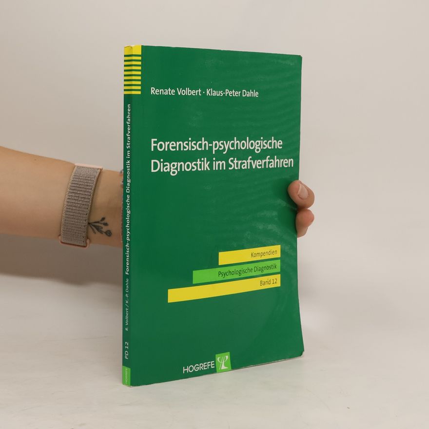 Renate Volbert Forensisch-psychologische Diagnostik im Strafverfahren