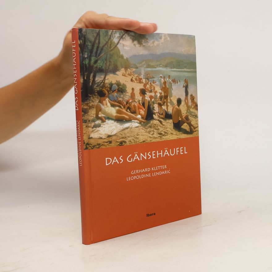 Gerhard Kletter Das Gänsehäufl