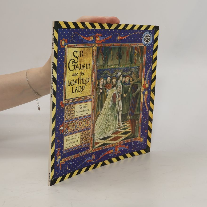 Selina Hastings Sir Gawain and the Loathly Lady