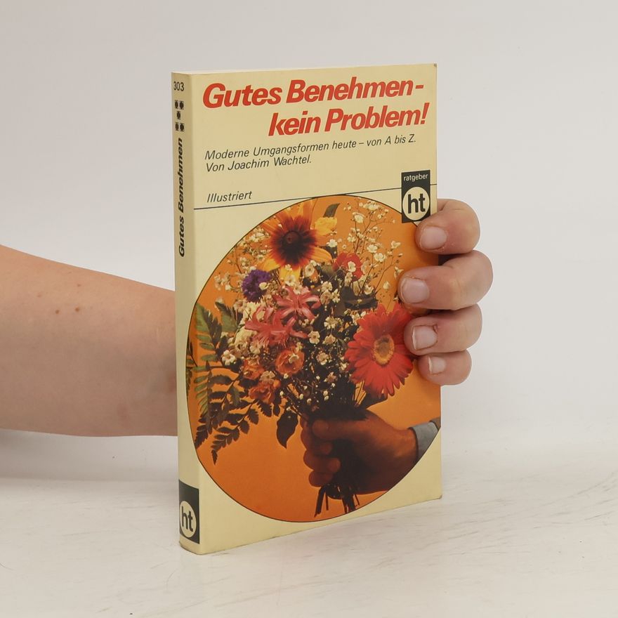 Joachim Wachtel Gutes Benehmen, kein Problem!