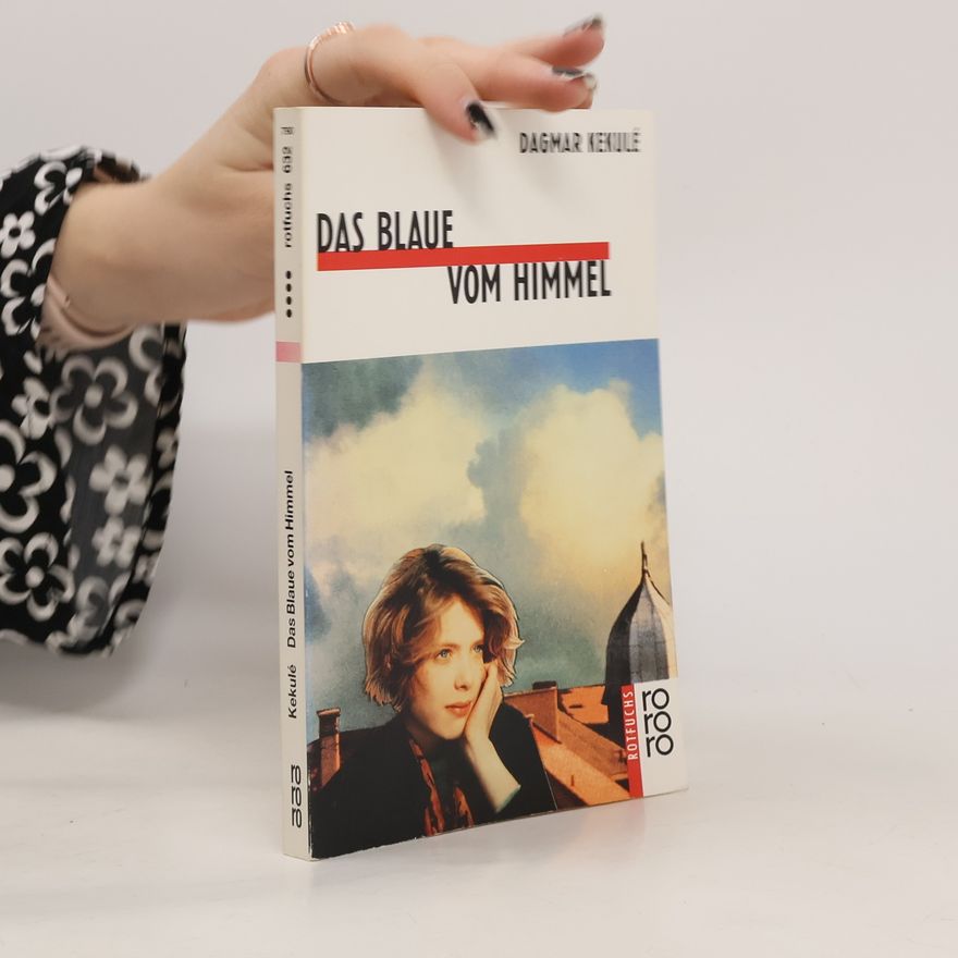 Dagmar Kekulé Das Blaue vom Himmel