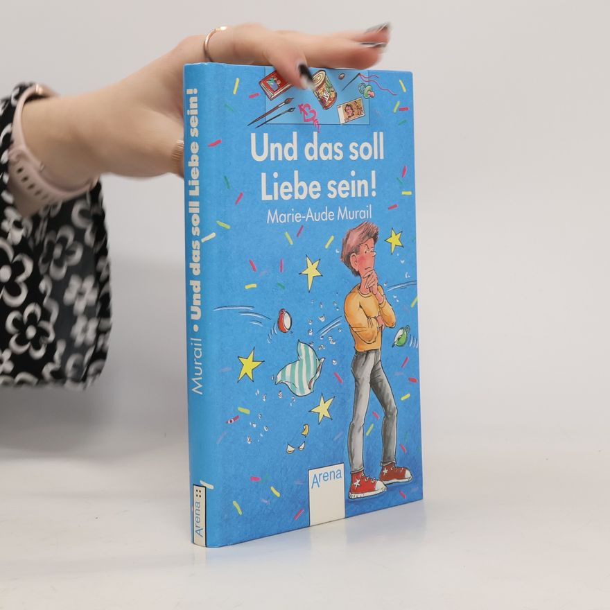 Marie-Aude Murail Und das soll Liebe sein!