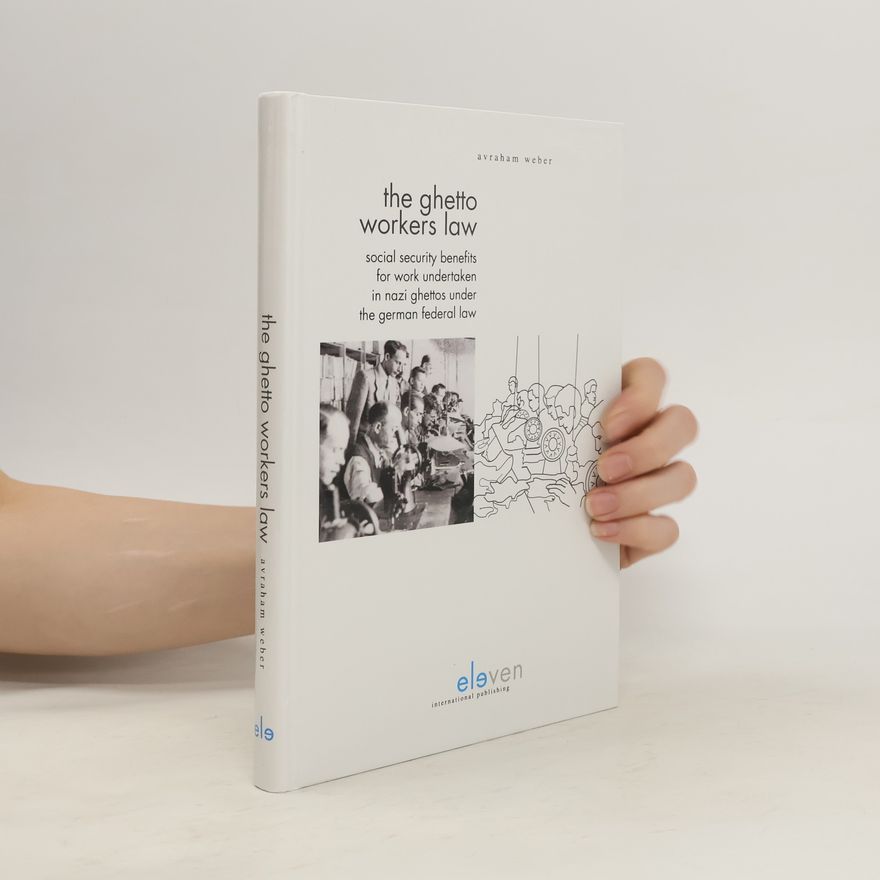 Avraham Weber The ghetto workers law