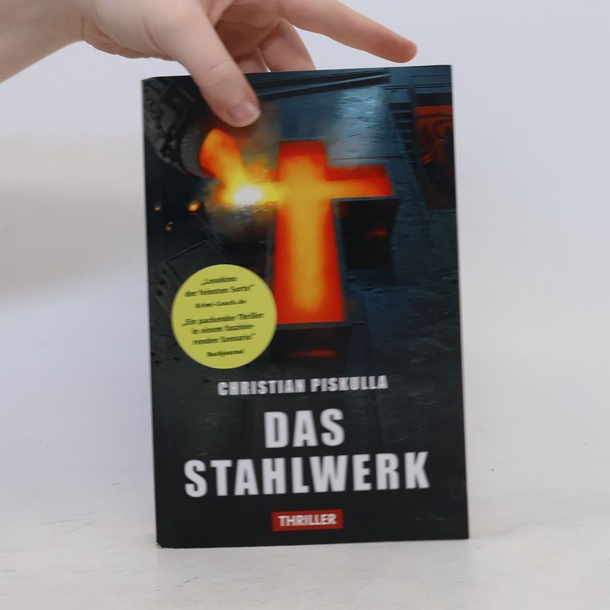 Christian Piskulla Das Stahlwerk