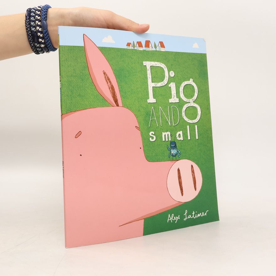 Alex Latimer Pig and Small