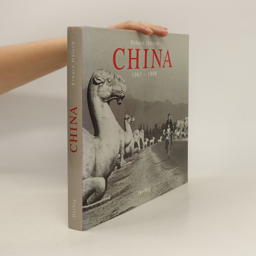 Erhard Hürsch China 1963 - 1998
