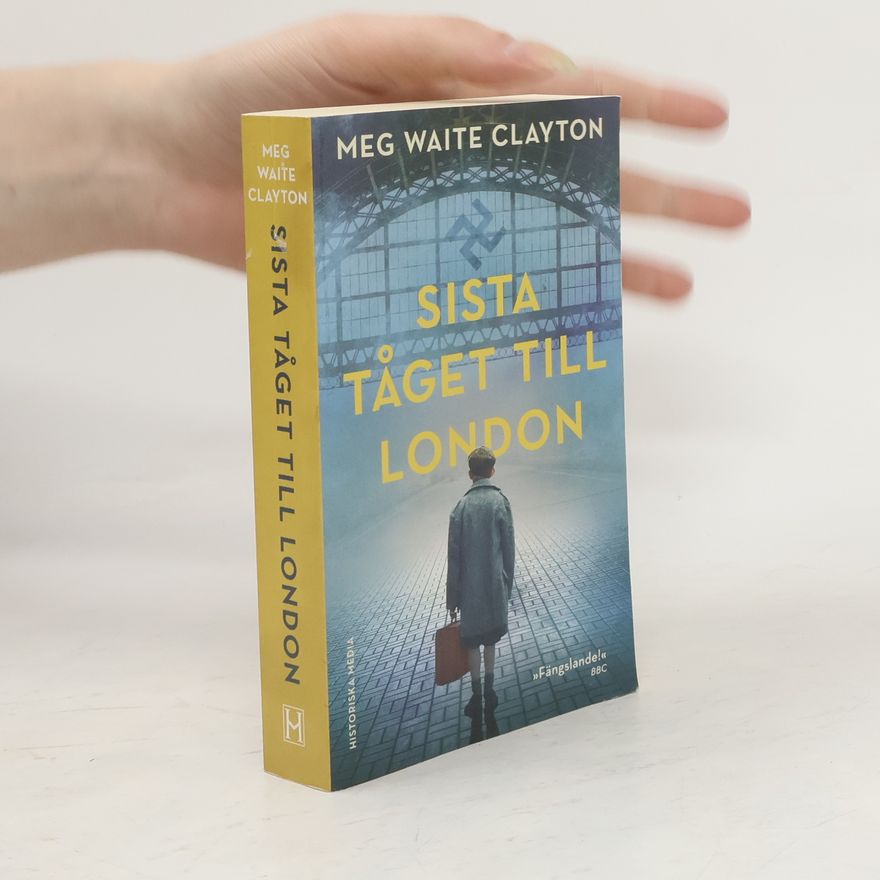 Meg Waite Clayton Sista tåget till London