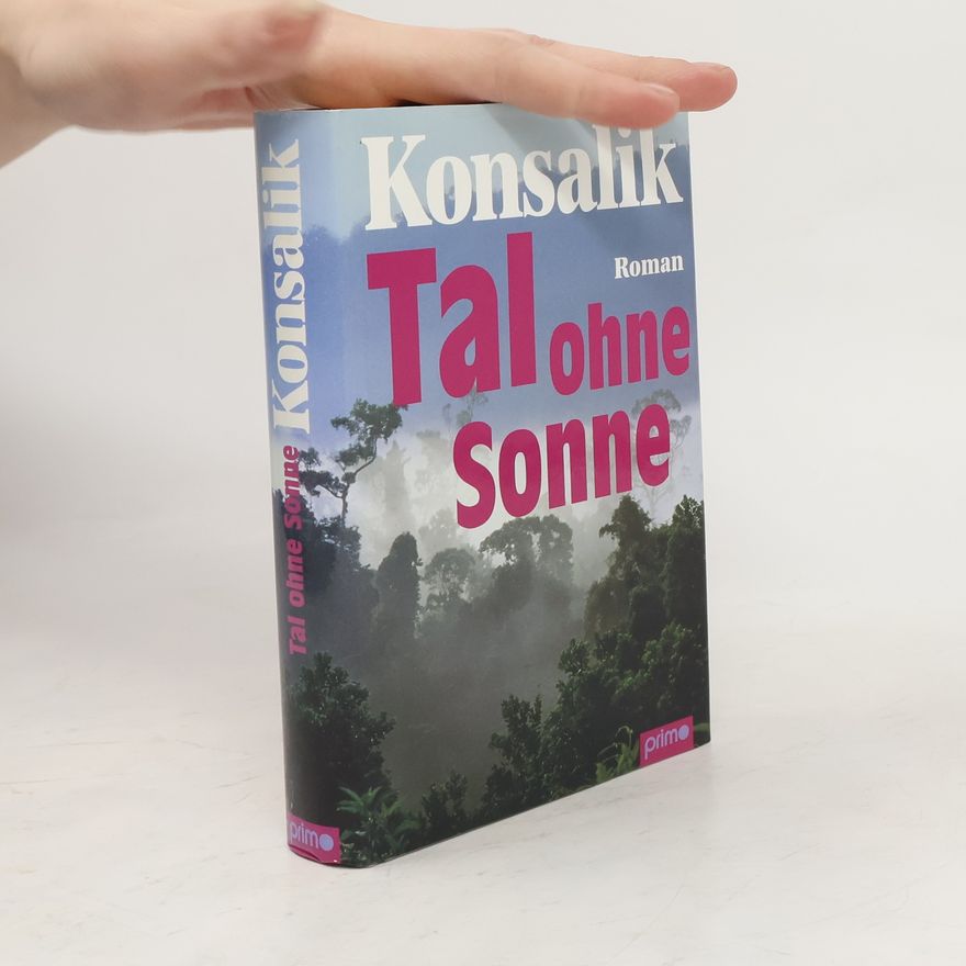 Heinz Günther Konsalik Tal ohne Sonne
