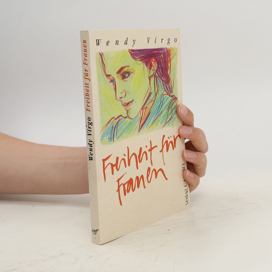 Wendy Virgo Freiheit für Frauen