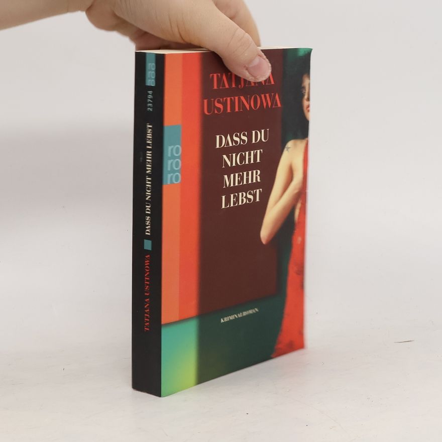 Tatjana Ustinova Dass du nicht mehr lebst