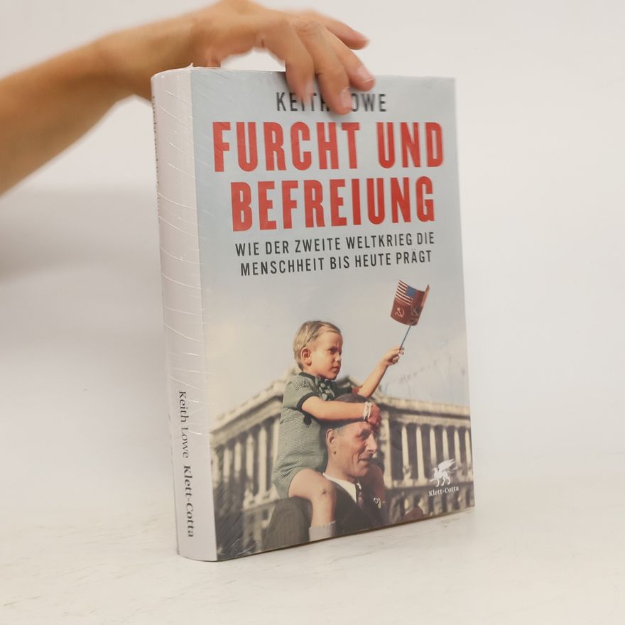 Keith Lowe Furcht und Befreiung