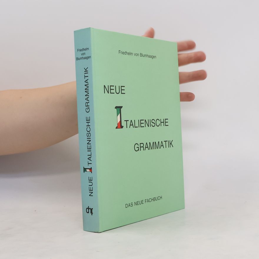 Friedhelm von Blumhaagen Neue italienische Grammatik