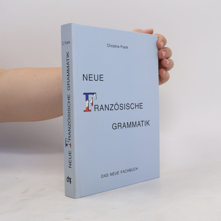 Christine Harrauer Neue französische Grammatik