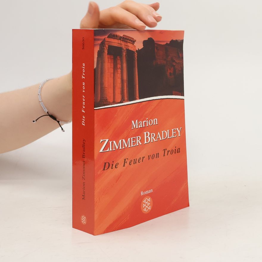 Marion Zimmer Bradley Die Feuer von Troia : Roman