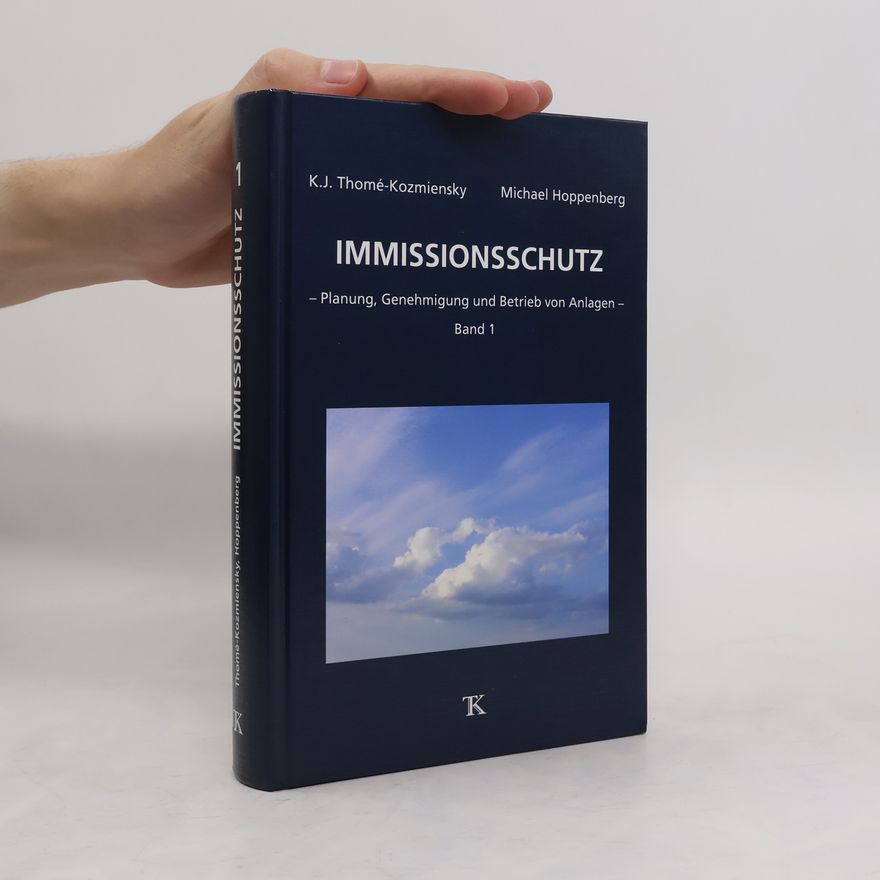 Karl J. Thome Kozmiensky Immissionsschutz. Band 1