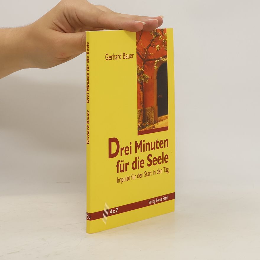 Gerhard Bauer Drei Minuten für die Seele
