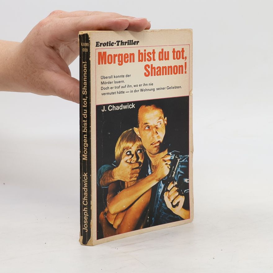Joseph Chadwick Morgen bist du tot, Shannon !