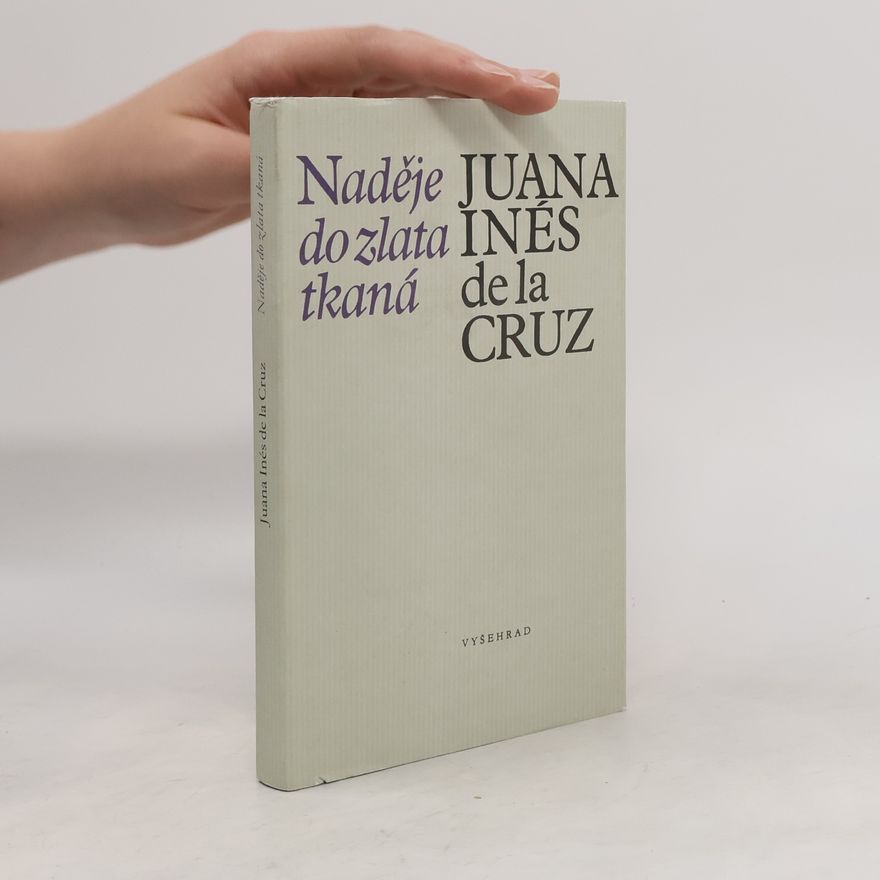de la Cruz Juana Inés Naděje do zlata tkaná