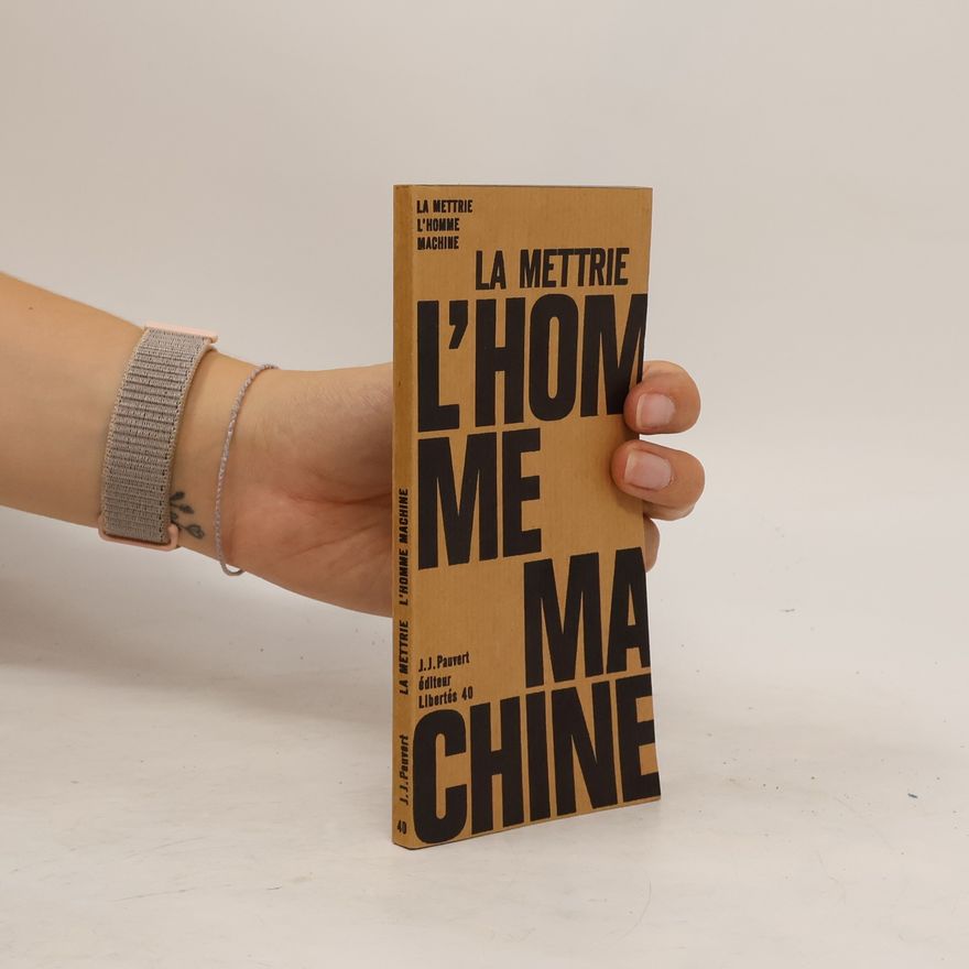 Julien Offray de La Mettrie L'homme machine