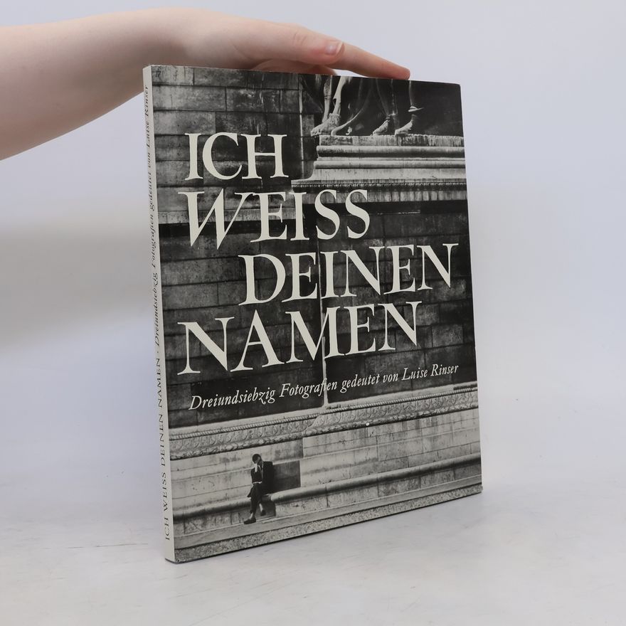 Luise Rinser Ich weiss deinen Namen