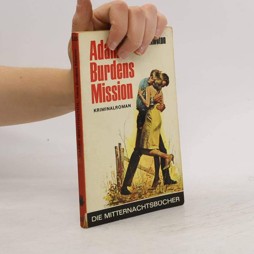 Harry Whittington Adam Burdens Mission