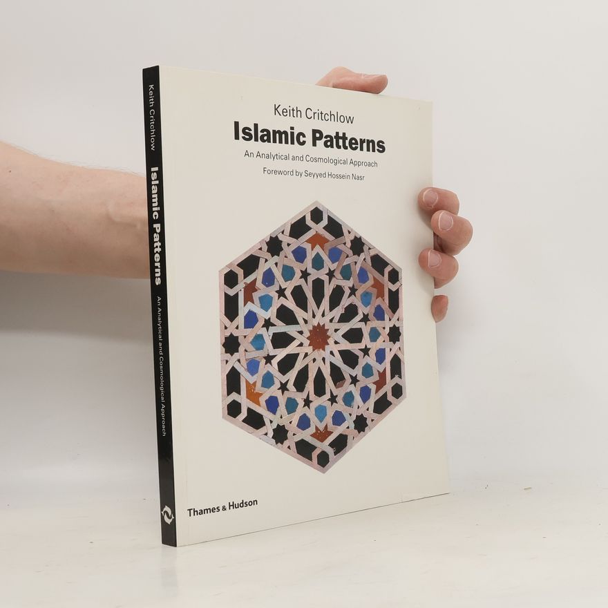 Keith Critchlow Islamic Patterns