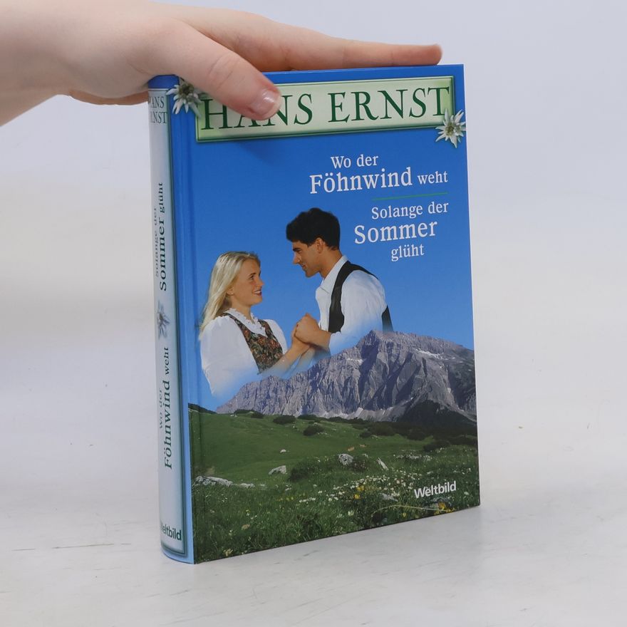 Hans-Ernst Schwiete Wo der Föhnwind weht. Solange der Sommer glüht