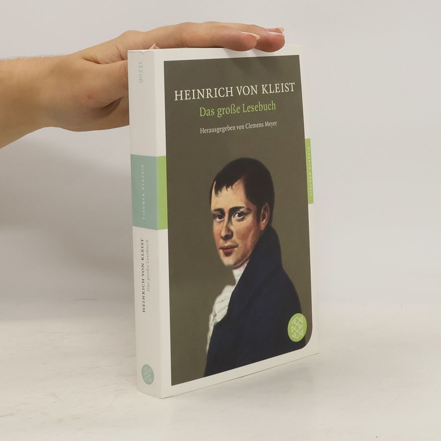 Heinrich von Kleist Das große Lesebuch