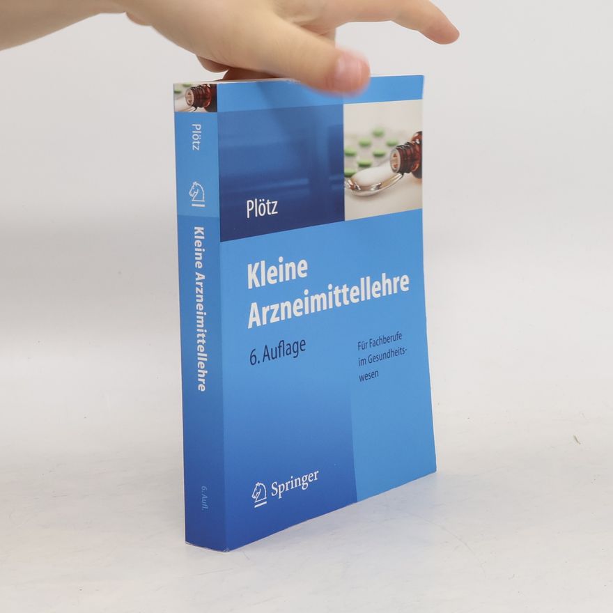 Hermann Plötz Kleine Arzneimittellehre für Fachberufe im Gesundheitswesen