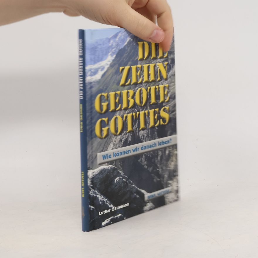 Lothar Gassmann Die Zehn Gebote Gottes