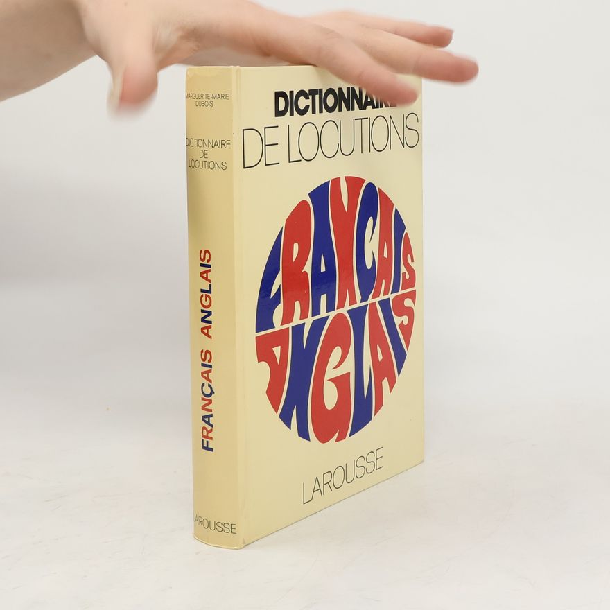 MargueriteMarie Dubois Dictionnaire français-anglais de locutions et expressions verbales