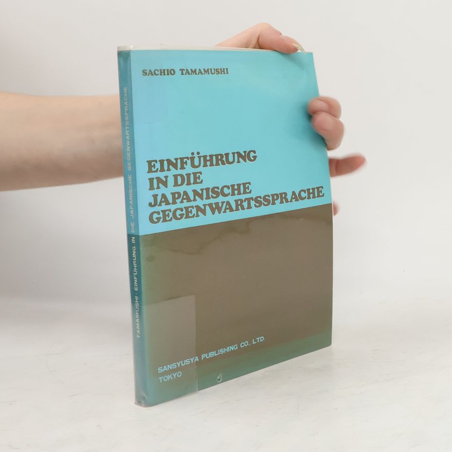Sachio Tamamushi Einführung in die japanische Gegenwartssprache