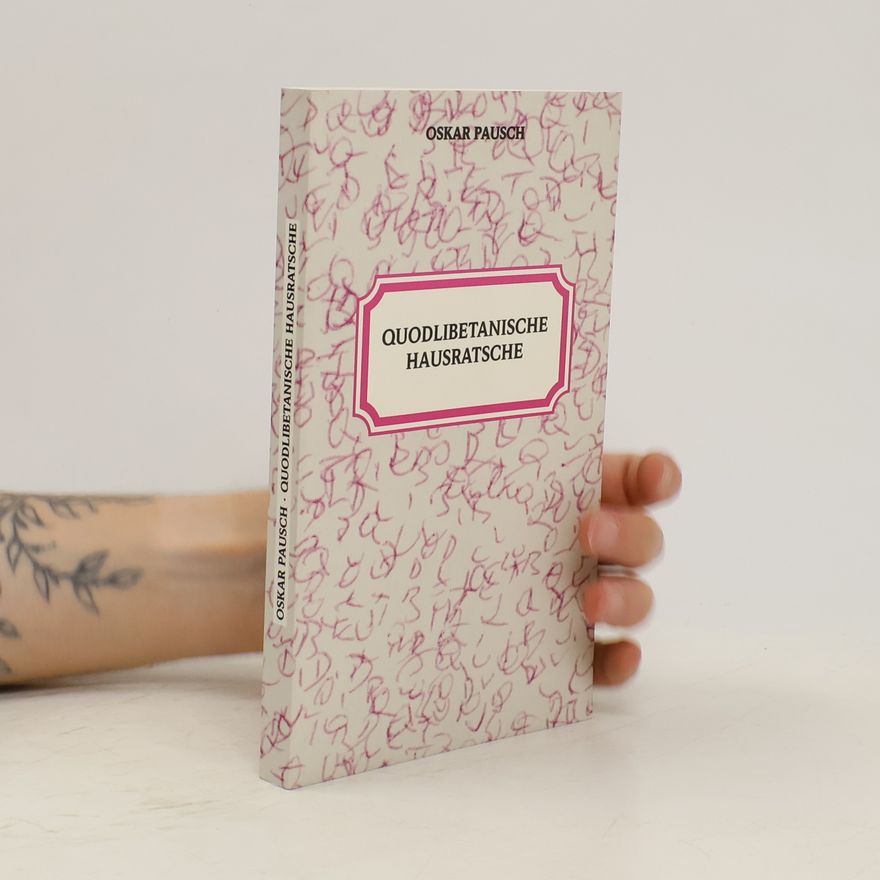 Oskar Pausch Quodlibetanische Hausratsche