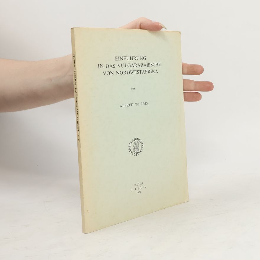 Alfred Willms Einführung in das Vulgärarabische von Nordwestafrika