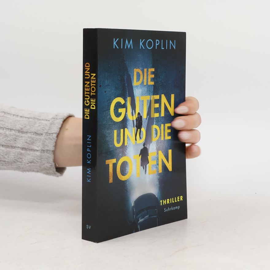 Kim Koplin Die Guten und die Toten