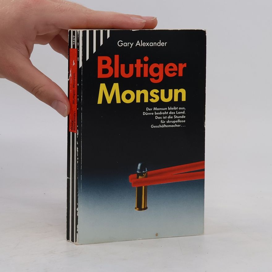 Gary Alexander Blutiger Monsun