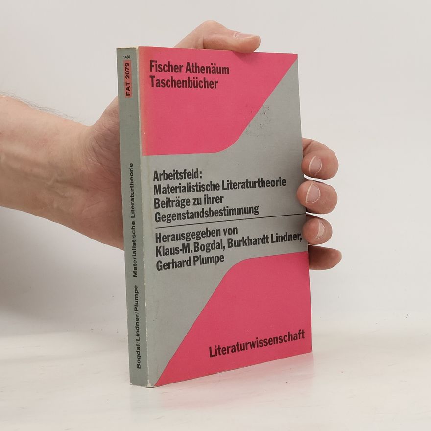 Gerhard Plumpe Arbeitsfeld: Materialistische Literaturtheorie