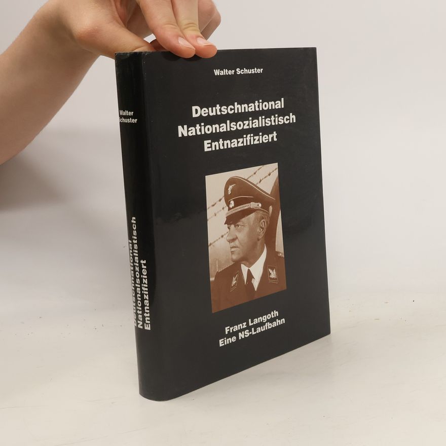 Walter Schuster Deutschnational, nationalsozialistisch, entnazifiziert