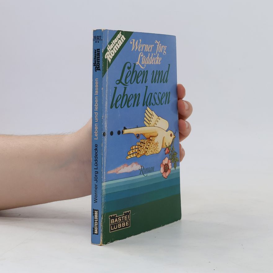 Werner Jörg Lüddecke Leben und leben lassen