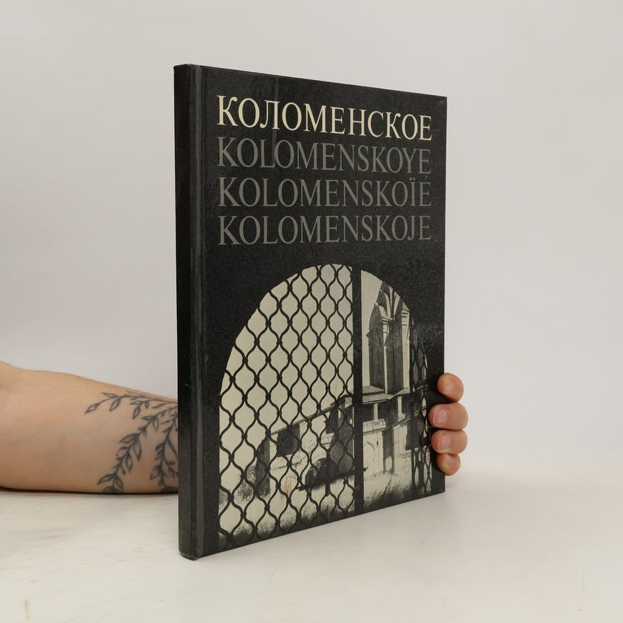 Autorenkollektiv Коломенское / Kolomenskoye / Kolomensko'ié / Kolomenskoje