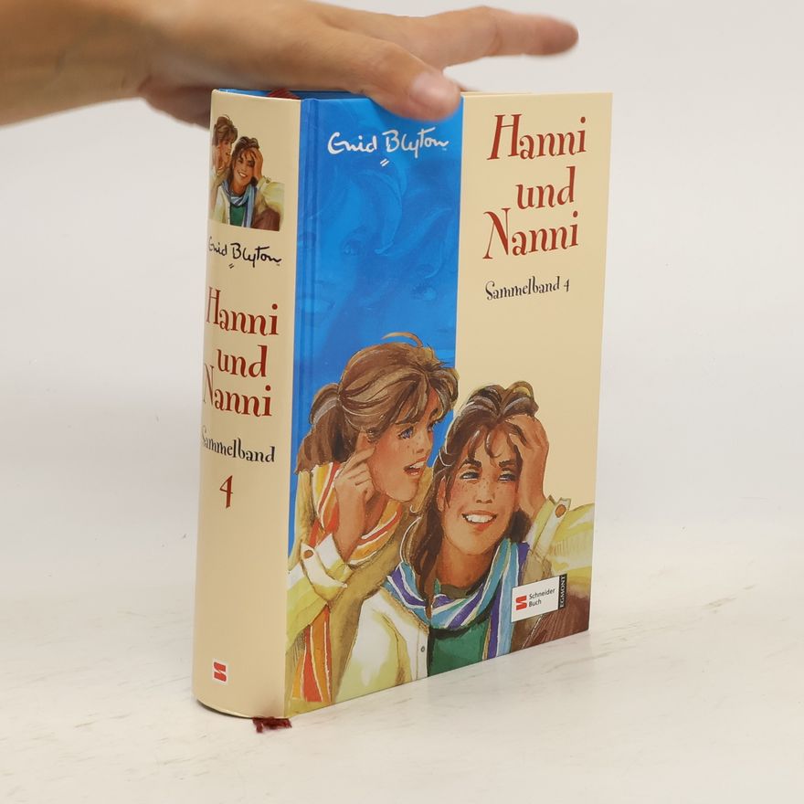 Enid Blyton Hanni und Nanni, Sammelband 4. Hanni u. Nanni geben ein Fest; Lustige Streiche mit Hanni und Nanni; Hanni und Nanni und ihre Gäste