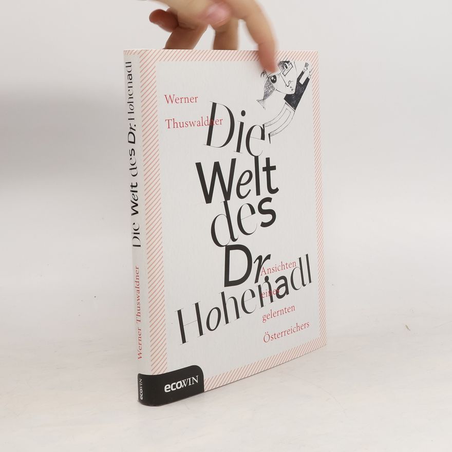 Werner Thuswaldner Die Welt des Dr. Hohenadl