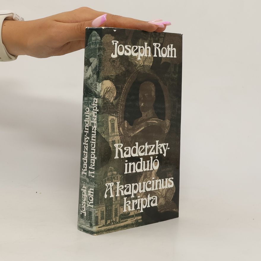 Joseph Roth Radetzky-induló. A kapucinus kripta