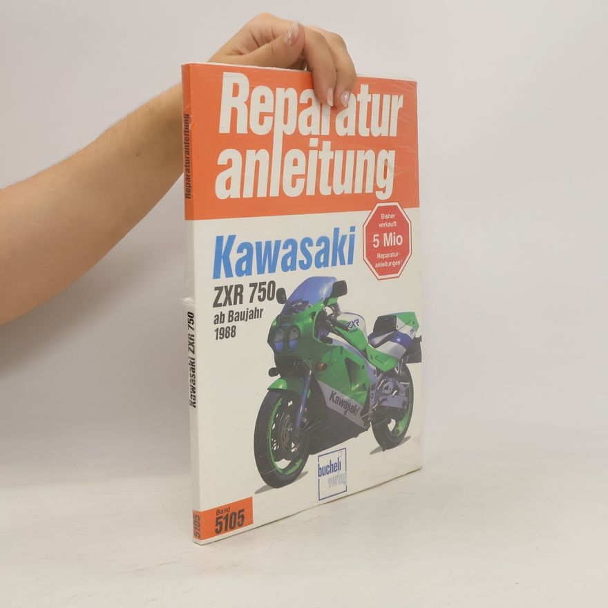 Autorenkollektiv Kawasaki ZXR 750. ab Baujahr 1988