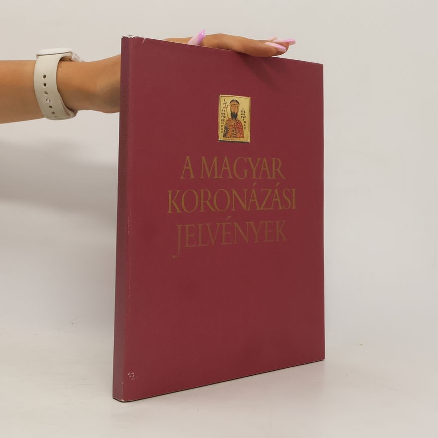 Éva Kovács A Magyar koronázási jelvények