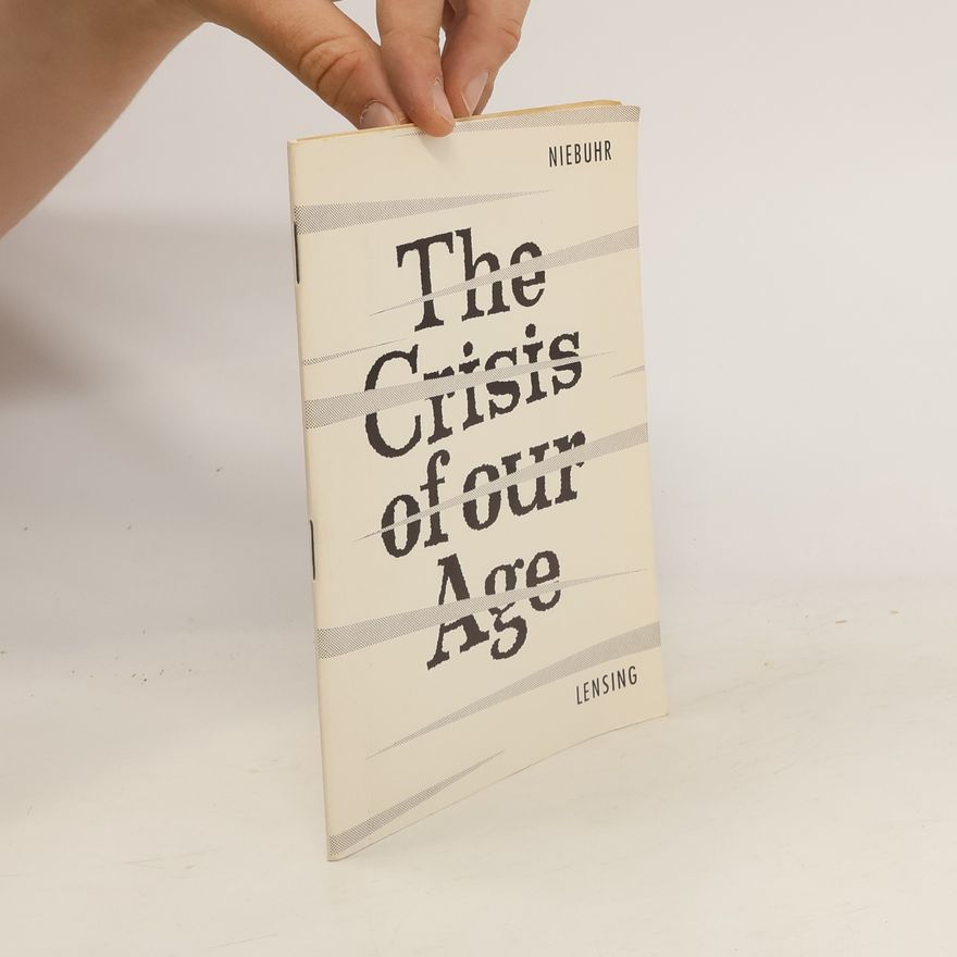 Reinhold Niebuhr The Crisis of our Age