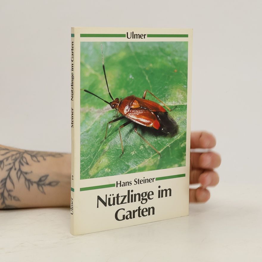 Hans Steiner Nützlinge im Garten