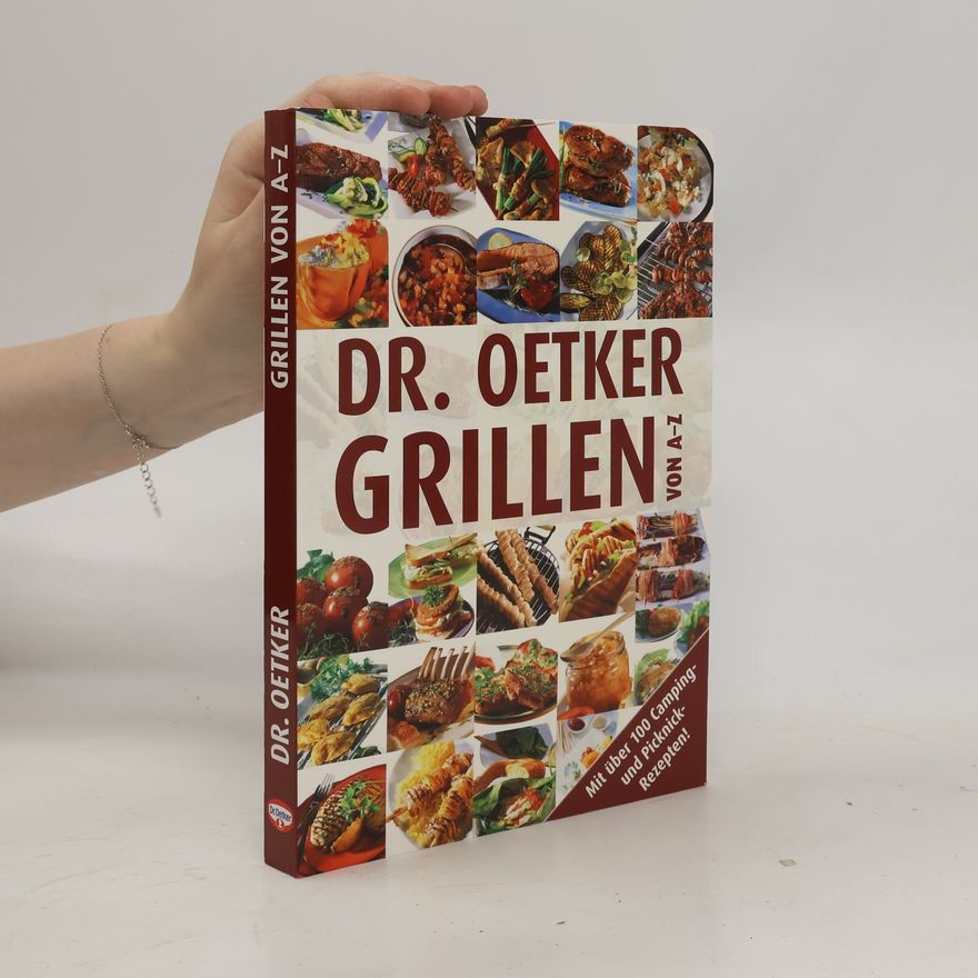 Autorenkollektiv Dr. Oetker - Grillen von A - Z